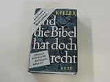 und die bibel hat doch recht - forscher beweisen die historische wahrheit - werner keller