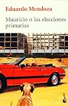 Mauricio o las elecciones primarias (Spanish Edition)