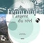 Femu qui : L'argent du r�el
