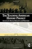 The Teaching American History project : lessons for history educators and historians
