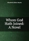 Produkt-Bild: Whom God Hath Joined: A Novel