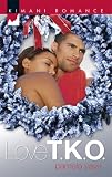 Love T.K.O. (Kimani Romance)