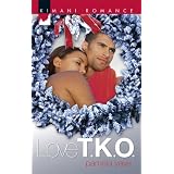 Love T.K.O. (Kimani Romance)