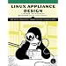Linux Appliance Design: A Hands-On Guide to Building Linux Appliances Book and CD Package.