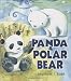 Panda and Polar Bear (Junior Library Guild Selection)