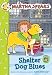 Martha Speaks: Shelter Dog Blues (Chapter Book)