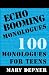 Echo Booming Monologues: 100 Monologues for Teens