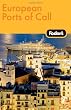 Fodor's European Ports of Call, 1st Edition (Fodor's Gold Guides)