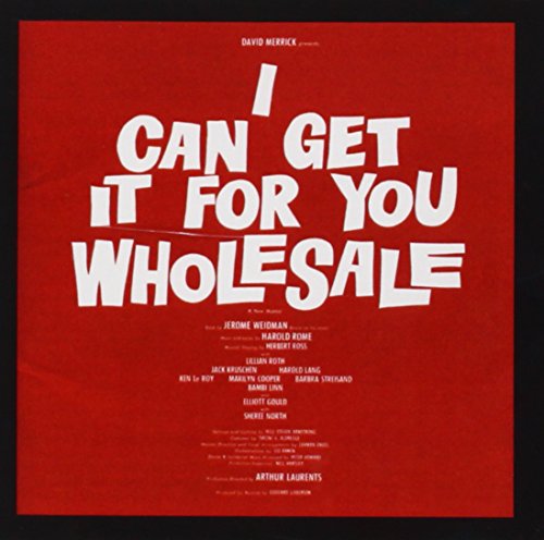 Harold Rome - I Can Get It For You Wholesale (1962 Original Broadway Cast) - Zortam Music