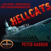 Hellcats: The Epic Story of World War II's Most Daring Submarine Raid | [Peter Sasgen]