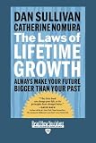 The Laws of Lifetime Growth: Always Make Your Future Bigger Than Your Past