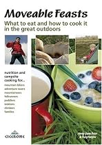 Moveable Feasts: What to eat and how to cook it in the great outdoors