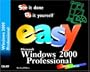 Easy Microsoft Windows 2000 Professional