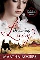 Becoming Lucy (Winds Across the Prairie)