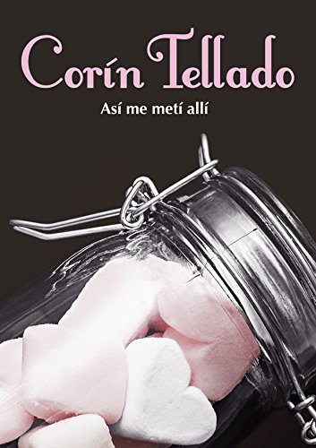 Así me metí allí (Spanish Edition)