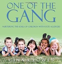 One Of The Gang: Nurturing the Souls of Children with Food Allergies One Of The Gang: Nurturing the Souls of Children with Food Allergies