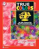 True colors : an EFL course for real communication. 2A