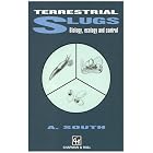 Terrestrial Slugs: Biology, ecology and control by  A. South