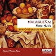 Malagueña: Piano Music from Cuba & the Philippines by Ernesto Lecuona, Francisco Sr. Buencamino, Nicanor Abelardo, Fransisco [Composer] Santiago, Adolovni Acosta
