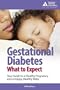 Gestational Diabetes: What to Expect