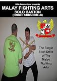 Malay Fighting Arts-Solo Baston (Single Stick Drills)