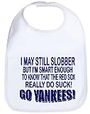 GO YANKEES I MAY STILL SLOBBER SMART ENOUGH TO KNOW THE RED SOX SUCK FUNNY ITEM TO PROTECT A SHIRT BABY BIB