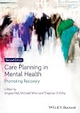 Care planning in mental health : promoting recovery