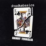 Back to Basics Presents Danny Tenaglia: Mixed By Danny Tenaglia