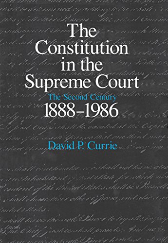 The Constitution in the Supreme Court: The Second Century, 1888-1986