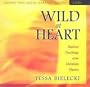Wild at Heart: Radical Teachings of the Christian Mystics