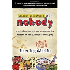 Amazing Adventures of a Nobody: A Life Changing Journey Across America Relying on the Kindness of Strangers