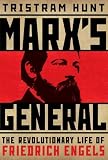 Marx's General: The Revolutionary Life of Friedrich Engels