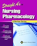 Straight As in Nursing Pharmacology Straight As in Nursing Pharmacology