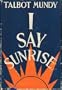 I Say Sunrise