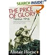 The Price of Glory: Verdun 1916 by Sir Alistair Horne