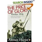 Click here to buy The Price of Glory: Verdun 1916 by Sir Alistair Horne.