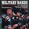 Military Bands - the Sound of the Bagpipes