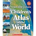 Scholastic Canada Children's Atlas of the World
