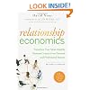 Relationship Economics: Transform Your Most Valuable Business Contacts Into Personal and Professional Success