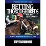 Betting Thoroughbreds for the 21st Century: A Professional's Guide for the Horseplayers