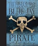 The high-skies adventures of Blue Jay the pirate
