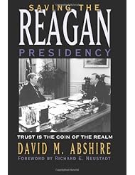 Book: Saving the Reagan Presidency: Trust Is the Coin of the Realm (Joseph V. Hughes Jr. and Holly O. Hughes Series on the Presidency and Leadership) - Texas A&M University Press