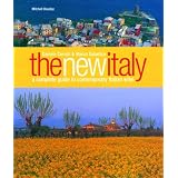 The New Italy: A Complete Guide to Contemporary Italian Wine