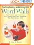Teaching Reading and Writing with Word Walls (Grades K-3)