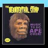 The Neanderthal Stomp