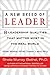 A New Breed of Leader: 8 Leadership Qualities That Matter Most in the Real World What Works, What Doesn't, and Why