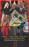 Pimps, Pastors, Pulpits and Prostitutes: The naked truth