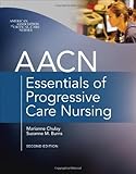 AACN essentials of progressive care nursing