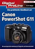 Digital ProLine: Das praktische Handbuch Canon Powershot G11 - Kyra S�nger