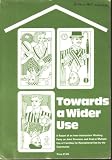 Towards a wider use : Working Party report on joint provision and dual or multiple use of facilities for recreational use by the community